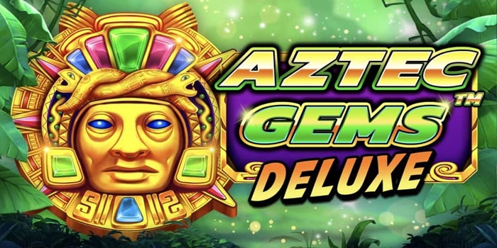 Tips Cerdas Membaca Pola Gacor Slot Aztec Gems Deluxe
