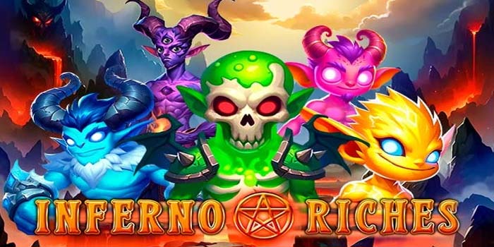Cara Cerdas Raih Maxwin Slot Inferno Riches