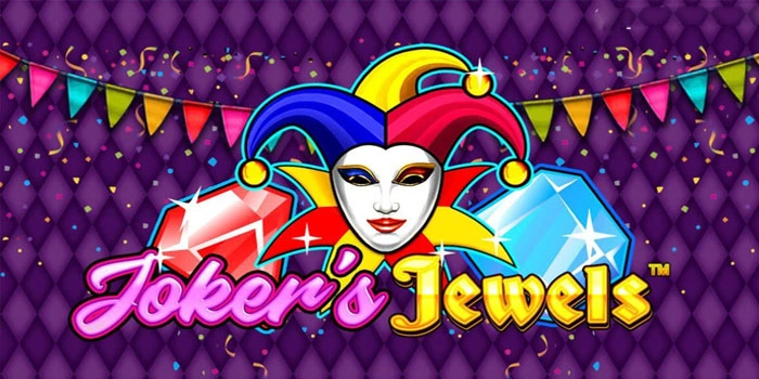 Strategi Mencari Pola Gacor Slot Joker’s Jewels Akurat