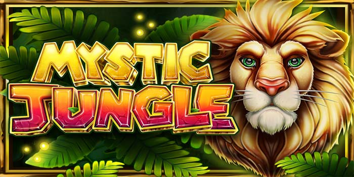 Strategi Ampuh Menang di Slot Mystic Jungle